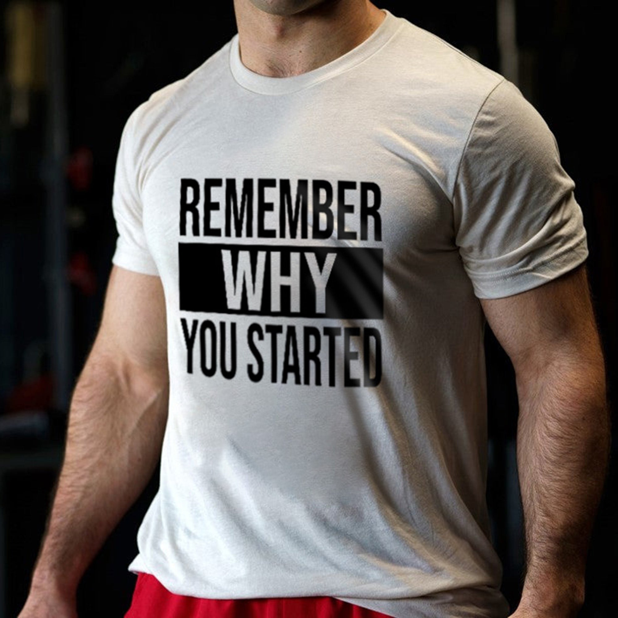 Remember Why You Started Printed Men's T-shirt