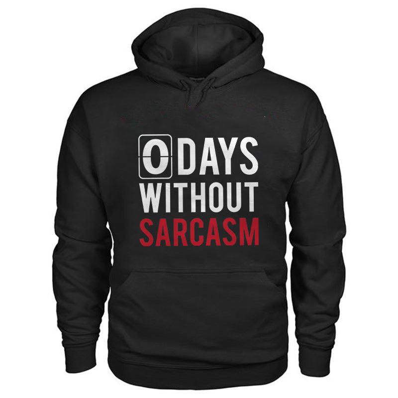 Days Without Sarcasm Men's Hoodie
