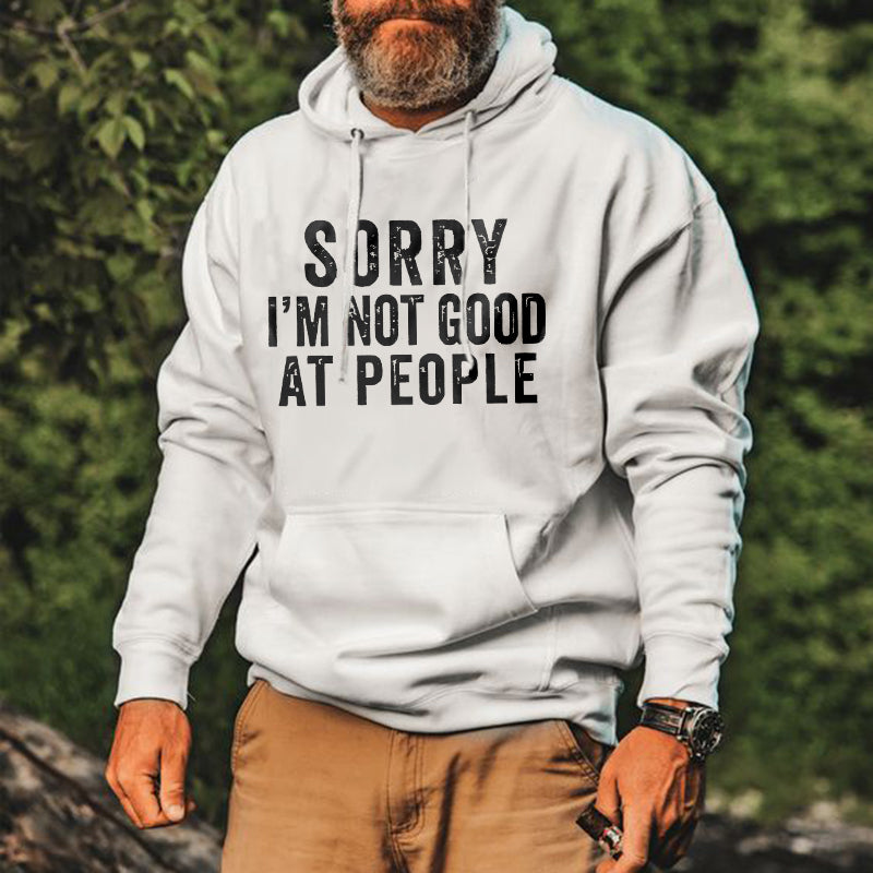Sorry I'm Not Good At People Casual Hoodie