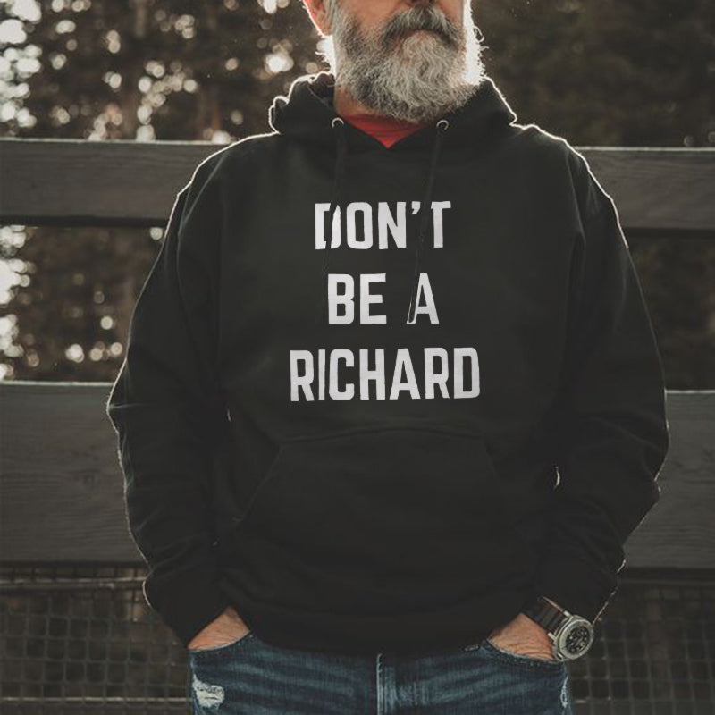 Don't Be A Richard Printed Men's Casual Black Hoodie