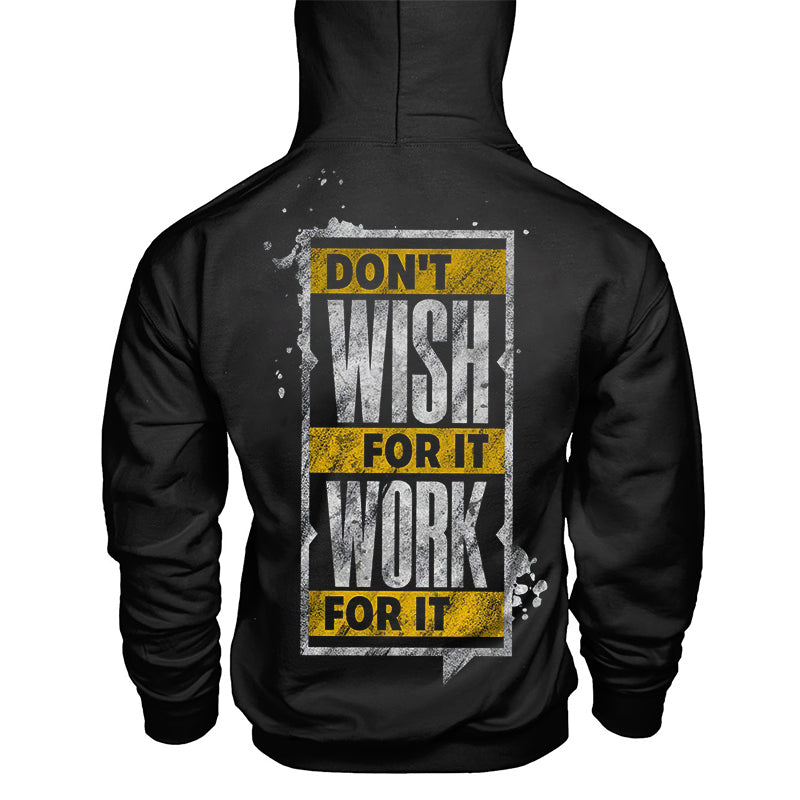 Don’t Wish For It Work For It Print Streetwear Black Hoodie