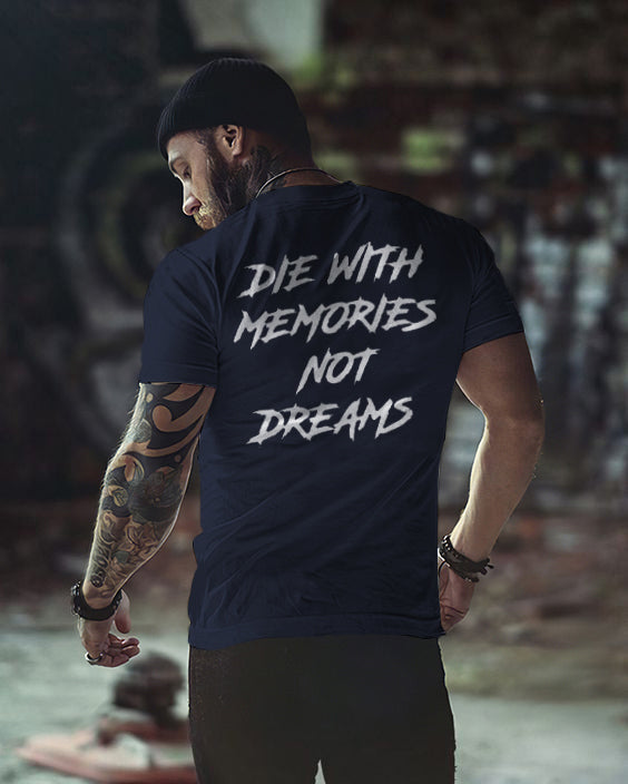 DIE IN MEMORY IS NOT A DREAM Casual T-shirt