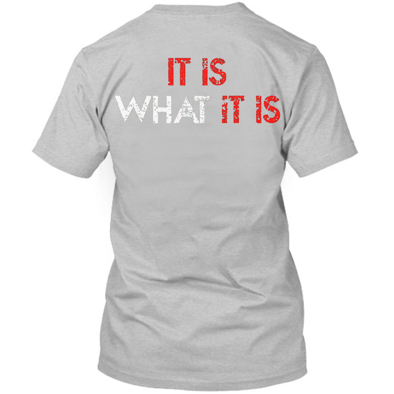 It Is What It Is Distressed Print Classic Men’s T-shirt