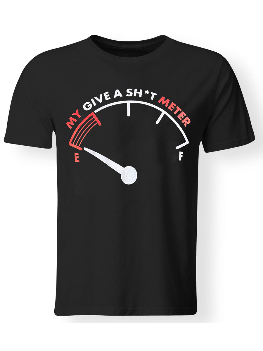 My Give A Sh*t Meter Printed T-shirt