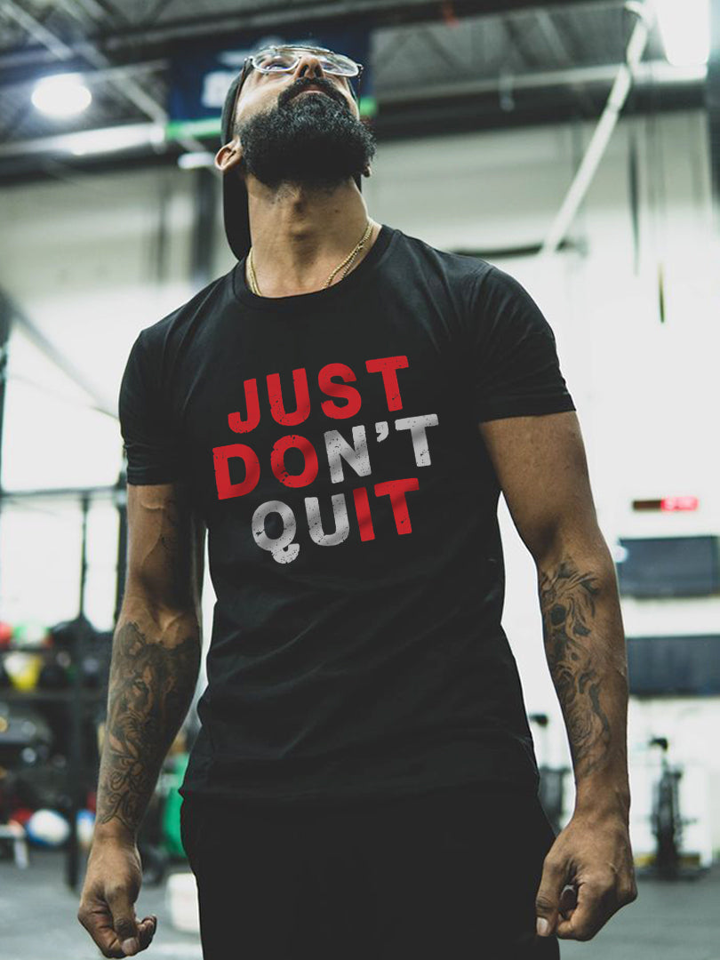 Just Don't Quit Printed T-shirt