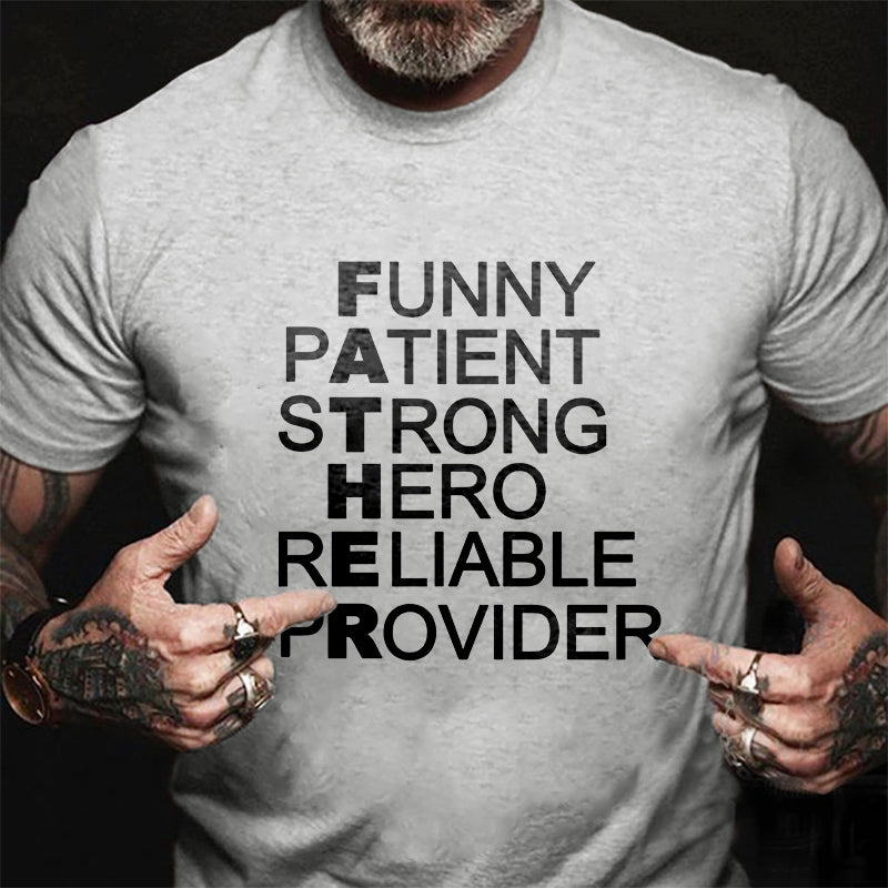 Funny Patient Strong Hero Reliable Provider Printed T-shirt