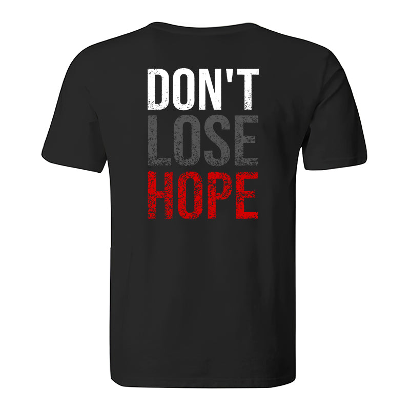 Don't Lose Hope Printed Men's T-Shirt