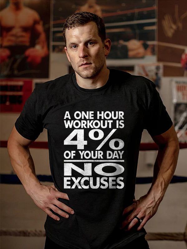 A One Hour Workout Is 4% Of Your Day Printed T-shirt