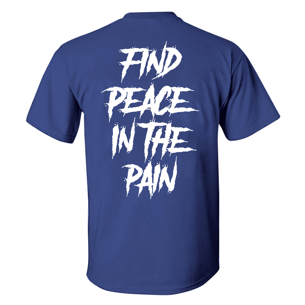 Find peace in the pain Printed T-shirt