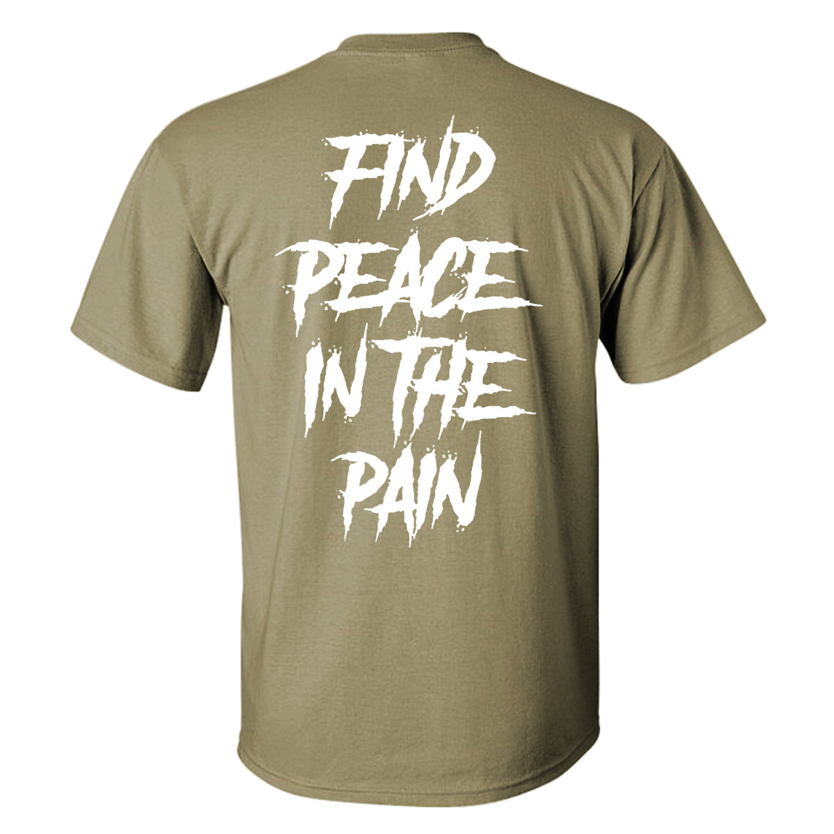 Find peace in the pain Printed T-shirt