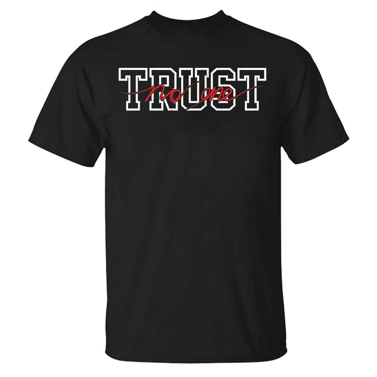 Trust No One Printed T-shirt
