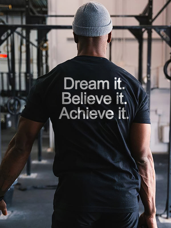 Dream It Believe It Achieve It Letter Print Men's  T-Shirt