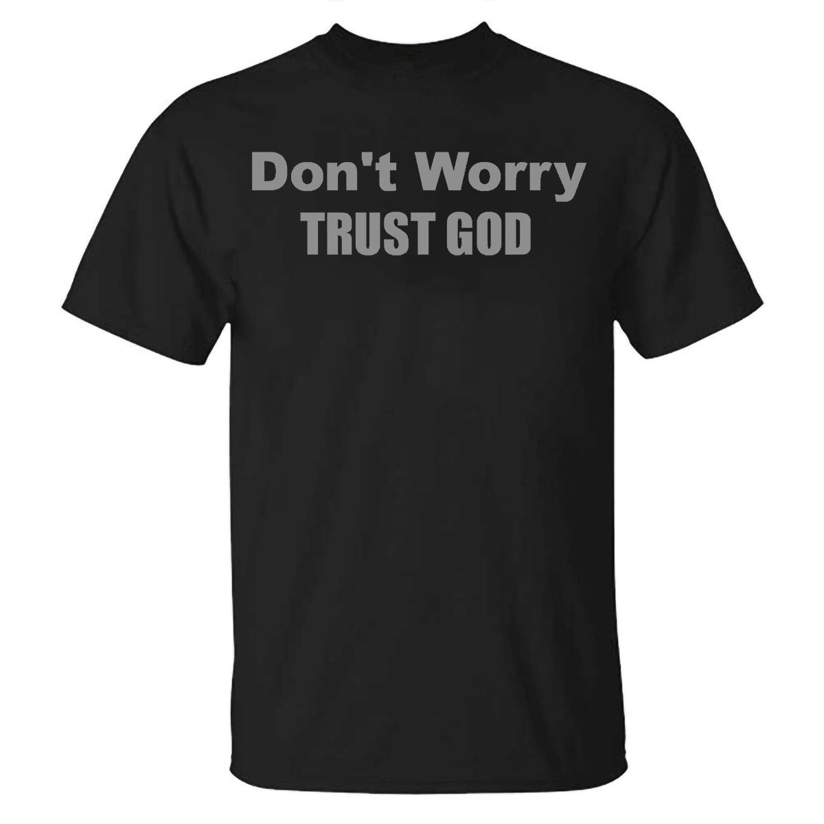 Don't Worry Trust God Printed Casual T-shirt
