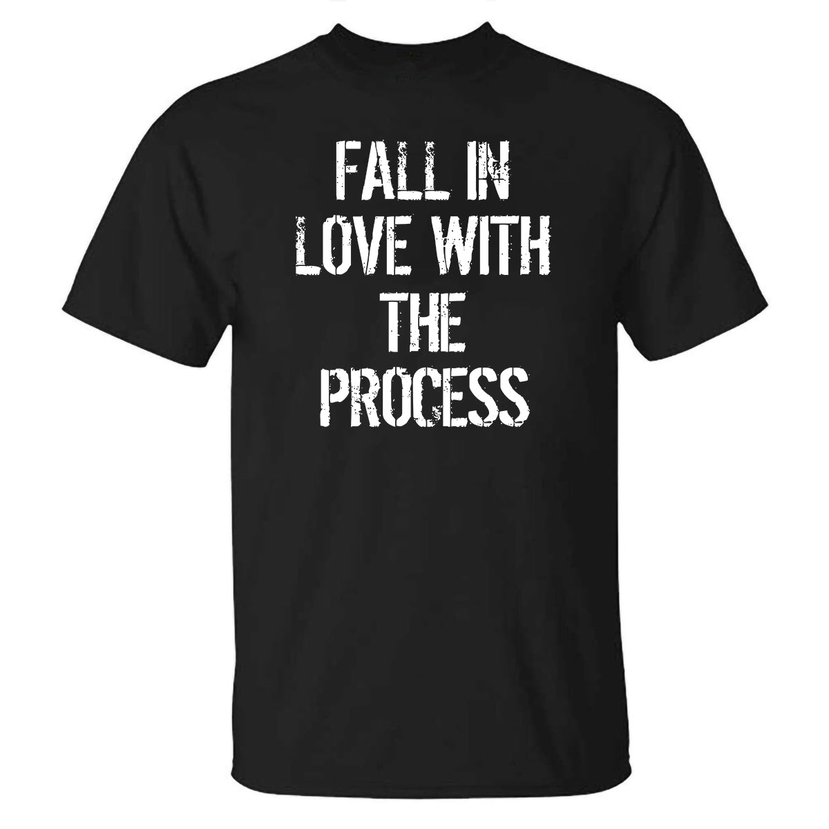 Fall In Love With The Process Printed T-shirt