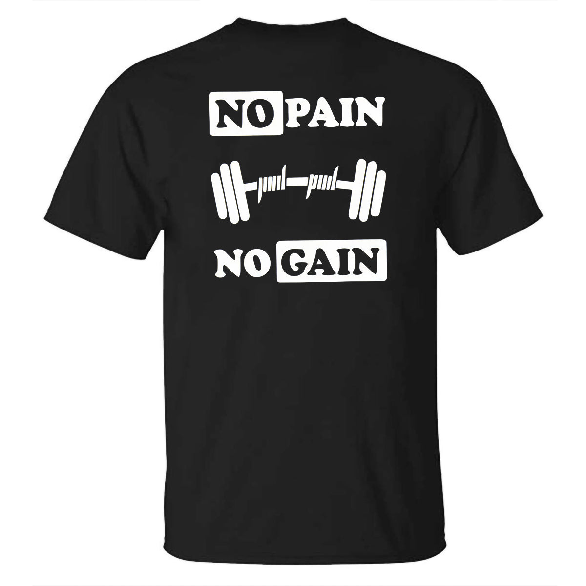 No Pain No Gain Printed Casual T-shirt