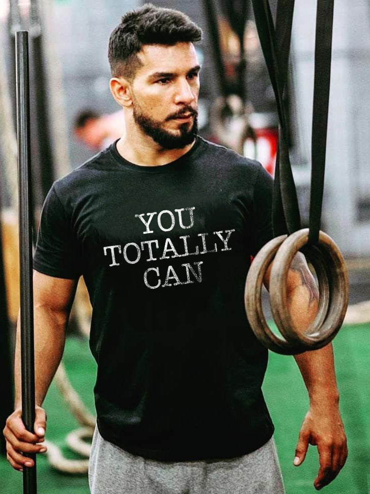 You Totally Can Printed T-shirt