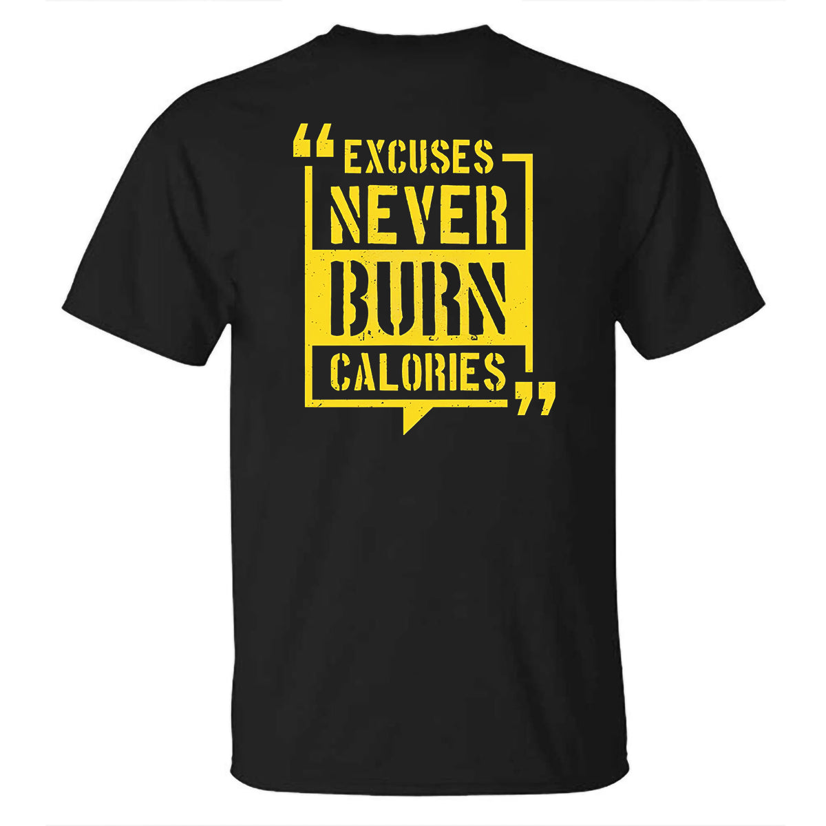 Excuses Never Burn Calories Printed Men's T-shirt