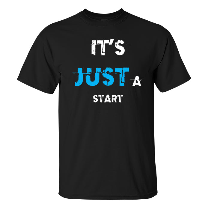It's Just A Start Printed Men's T-shirt