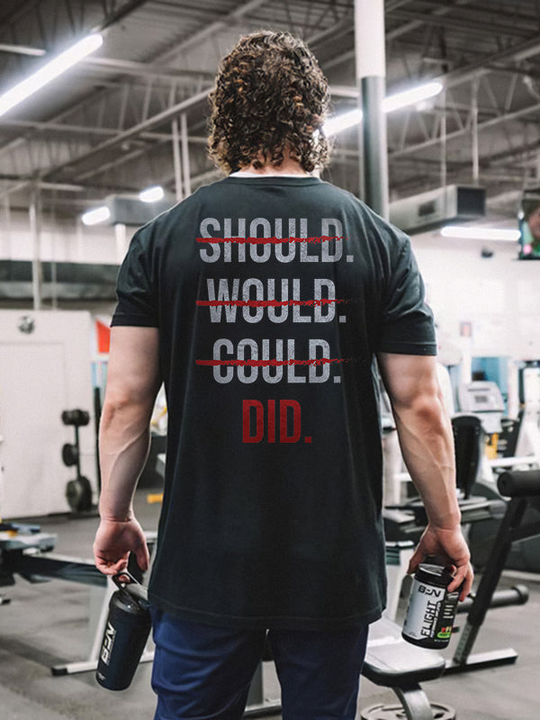 Should. Would. Could. Did. Printed Men's T-shirt