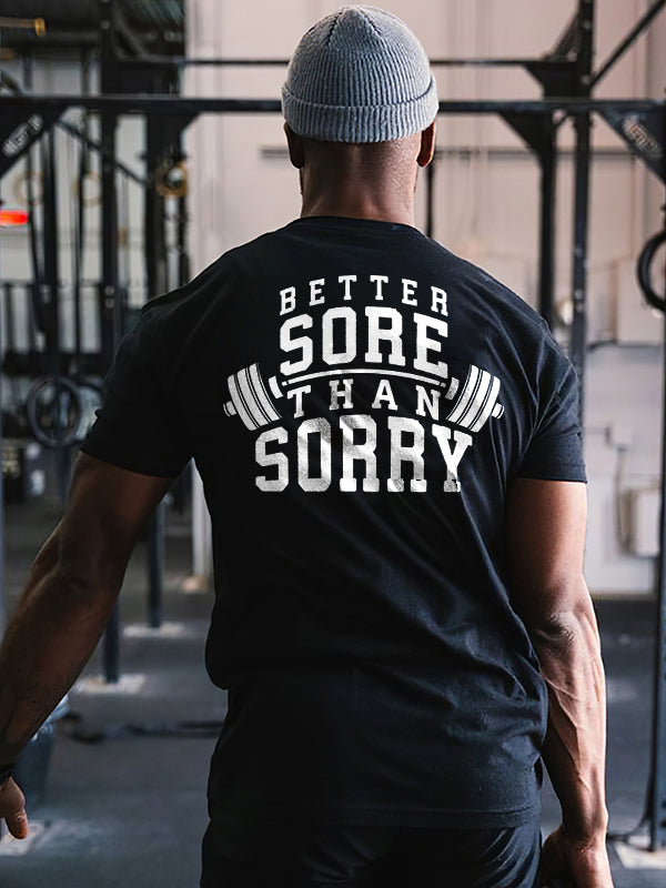 Better Sore Than Sorry Printed Men's T-shirt