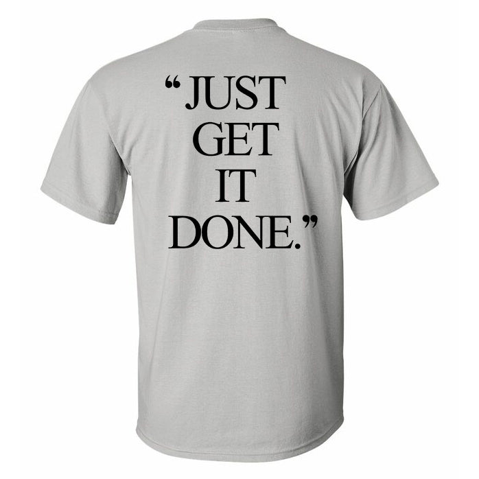 "Just Get It Done" Printed Men's T-shirt