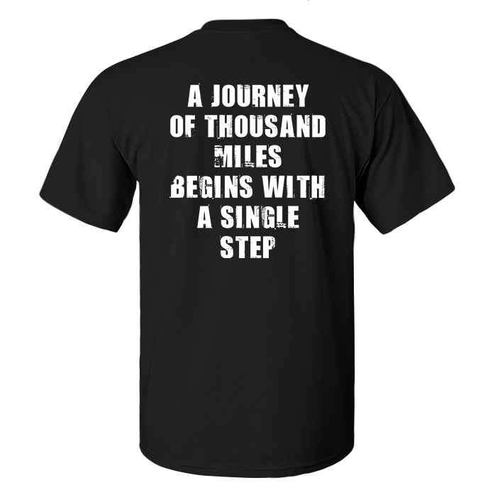 A Journey Of Thousand Miles Begins With A Single Step Printed Men's T-shirt