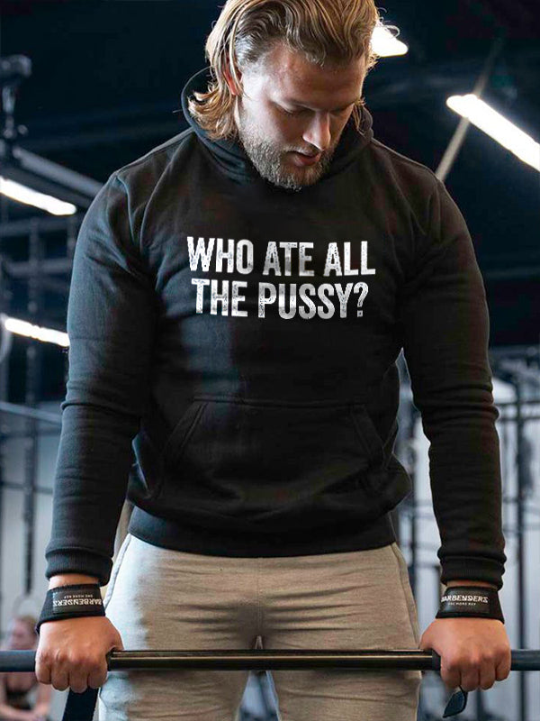 Who Ate All The Pussy? Print Men's Hoodie