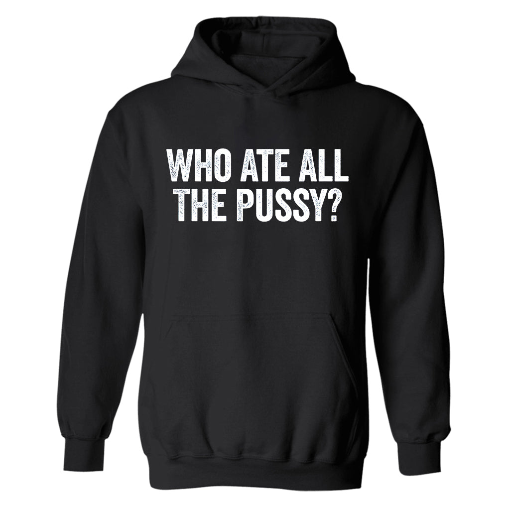 Who Ate All The Pussy? Print Men's Hoodie